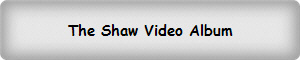 The Shaw Video Album